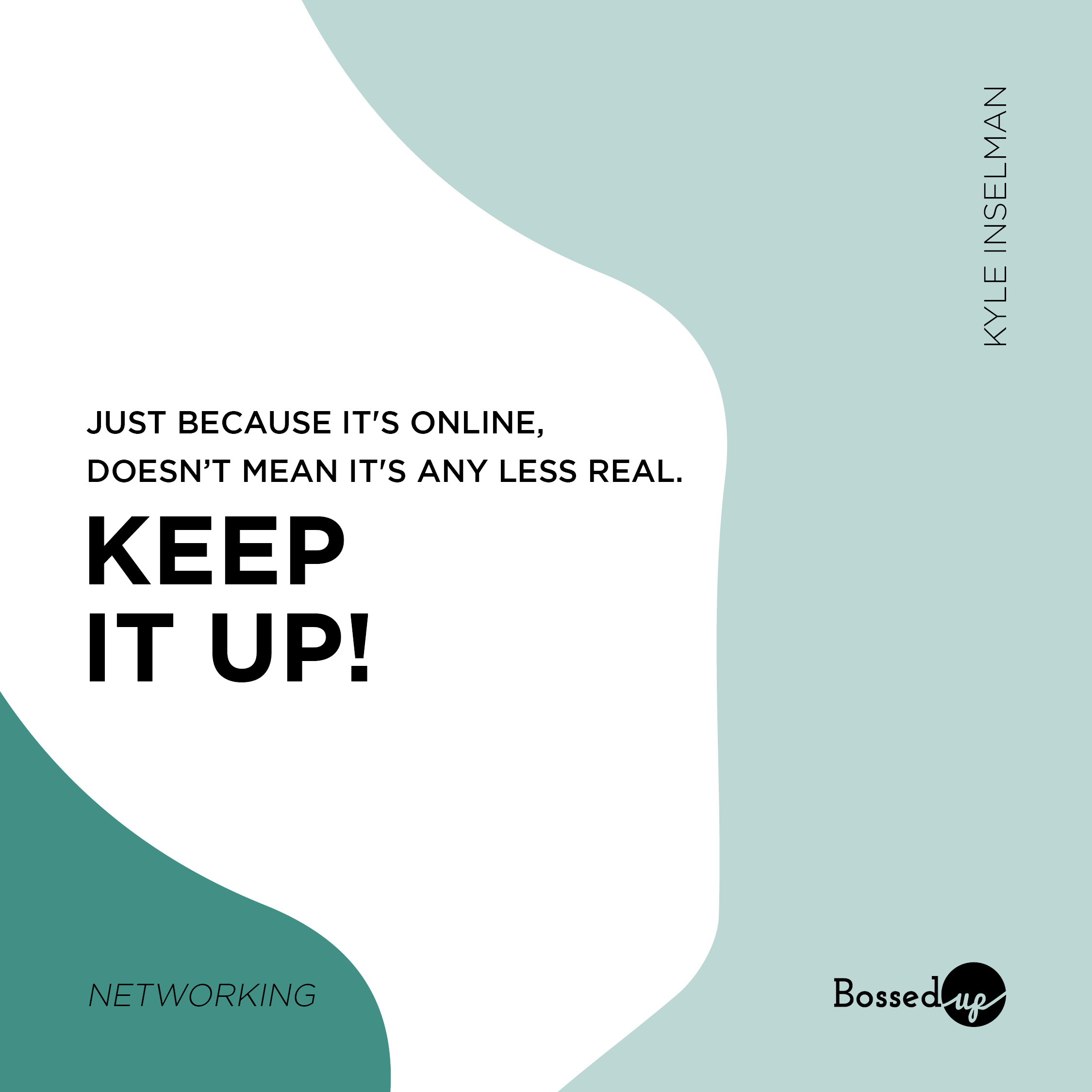 Just because it's online, doesn't mean it's any less real. Keep it up!